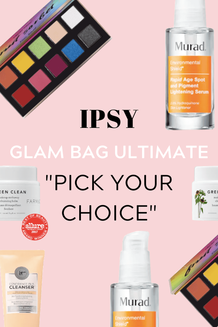 Ipsy Glam Bag Ultimate Pick Your Choice
